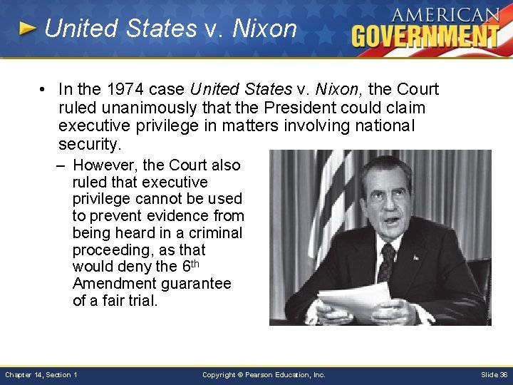 United States v. Nixon • In the 1974 case United States v. Nixon, the