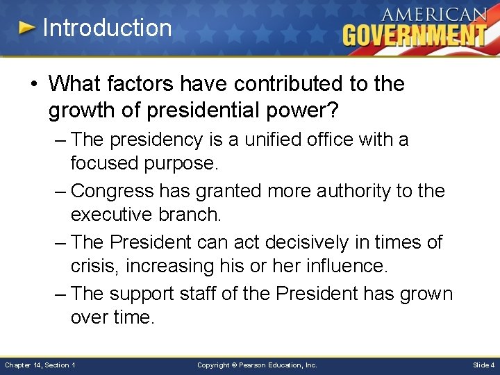 Introduction • What factors have contributed to the growth of presidential power? – The