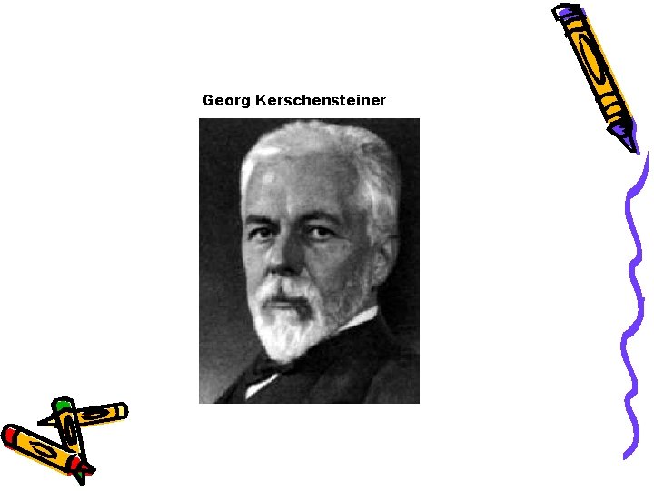 Georg Kerschensteiner 