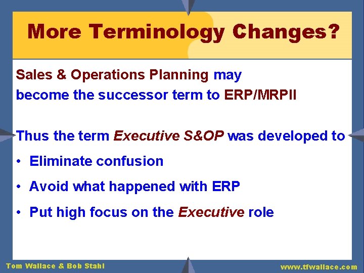 More Terminology Changes? Sales & Operations Planning may become the successor term to ERP/MRPII
