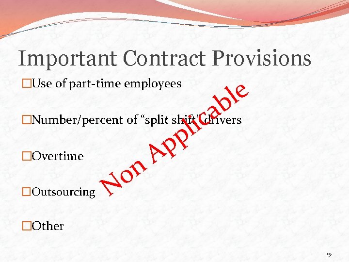 Important Contract Provisions e l b �Use of part-time employees l p a ic