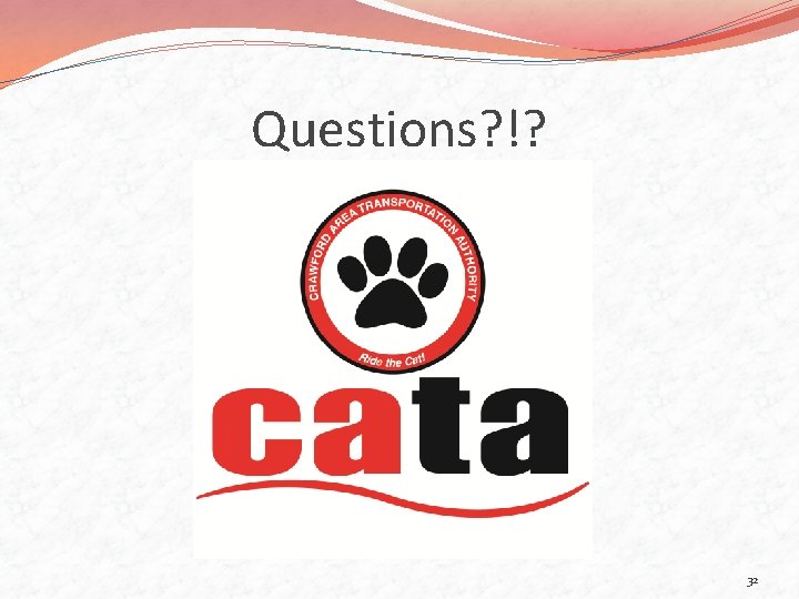 Questions? !? 32 