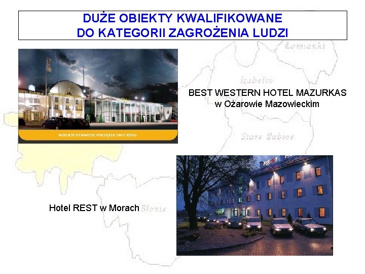 DUŻE OBIEKTY KWALIFIKOWANE DO KATEGORII ZAGROŻENIA LUDZI BEST WESTERN HOTEL MAZURKAS w Ożarowie Mazowieckim