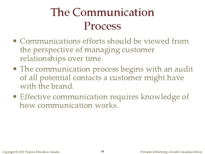 The Communication Process • Communications efforts should be viewed from the perspective of managing The Communication Process • Communications efforts should be viewed from the perspective of managing
