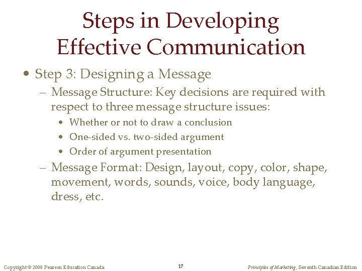 Steps in Developing Effective Communication • Step 3: Designing a Message – Message Structure: Steps in Developing Effective Communication • Step 3: Designing a Message – Message Structure: