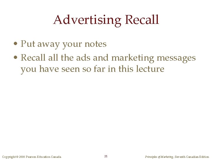 Advertising Recall • Put away your notes • Recall the ads and marketing messages Advertising Recall • Put away your notes • Recall the ads and marketing messages