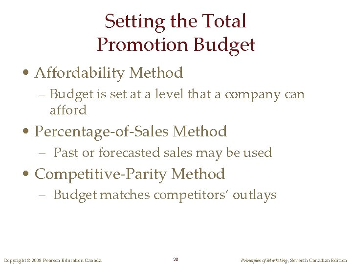 Setting the Total Promotion Budget • Affordability Method – Budget is set at a Setting the Total Promotion Budget • Affordability Method – Budget is set at a