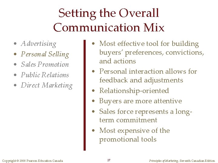 Setting the Overall Communication Mix • • • Advertising Personal Selling Sales Promotion Public Setting the Overall Communication Mix • • • Advertising Personal Selling Sales Promotion Public
