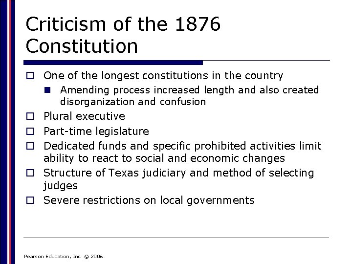 Criticism of the 1876 Constitution o One of the longest constitutions in the country