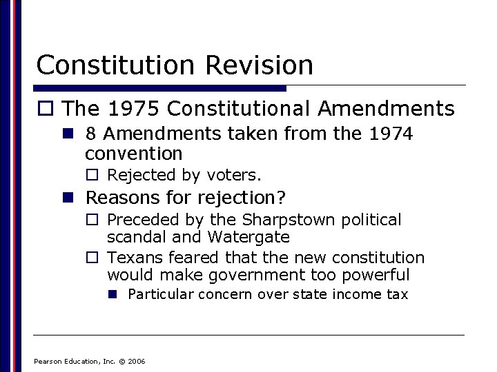 Constitution Revision o The 1975 Constitutional Amendments n 8 Amendments taken from the 1974