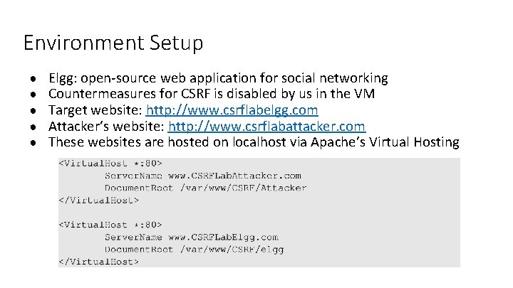 Environment Setup ● ● ● Elgg: open-source web application for social networking Countermeasures for Environment Setup ● ● ● Elgg: open-source web application for social networking Countermeasures for