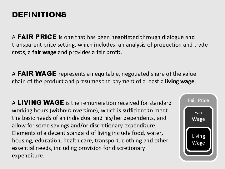 DEFINITIONS A FAIR PRICE is one that has been negotiated through dialogue and transparent