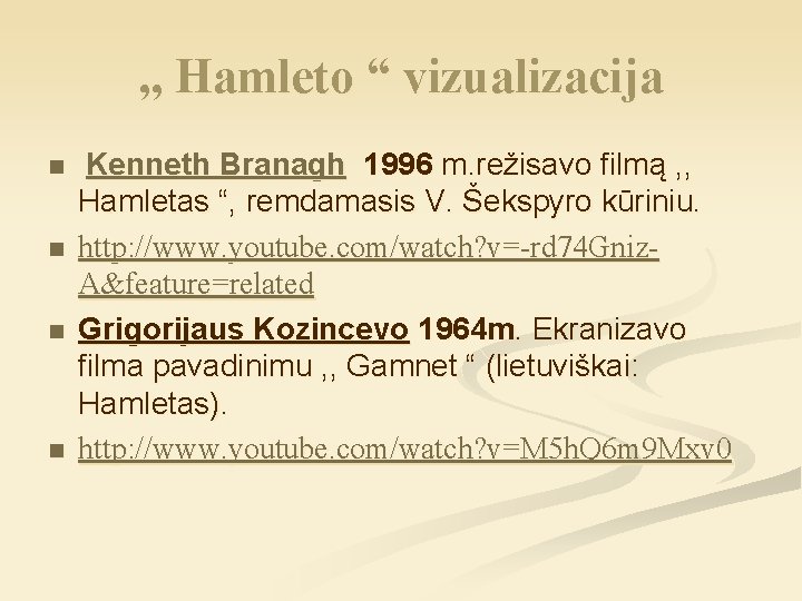 , , Hamleto “ vizualizacija n n Kenneth Branagh 1996 m. režisavo filmą ,