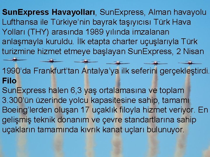 Sun. Express Havayolları, Sun. Express, Alman havayolu Lufthansa ile Türkiye’nin bayrak taşıyıcısı Türk Hava