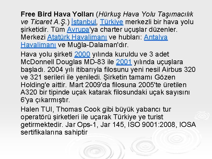 Free Bird Hava Yolları (Hürkuş Hava Yolu Taşımacılık ve Ticaret A. Ş. ) İstanbul,