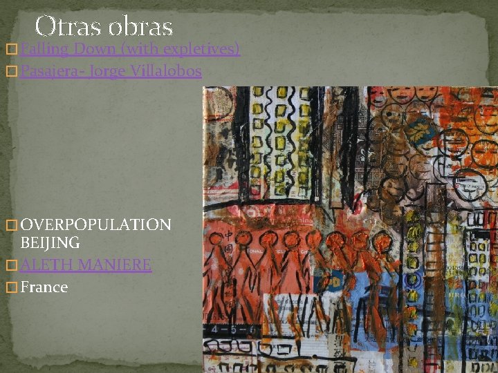 Otras obras � Falling Down (with expletives) � Pasajera- Jorge Villalobos � OVERPOPULATION BEIJING