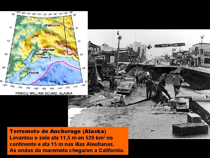 Terremoto de Anchorage (Alaska) Levantou o solo ata 11, 5 m en 520 km