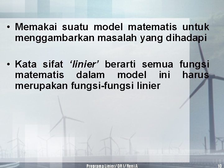  • Memakai suatu model matematis untuk menggambarkan masalah yang dihadapi • Kata sifat