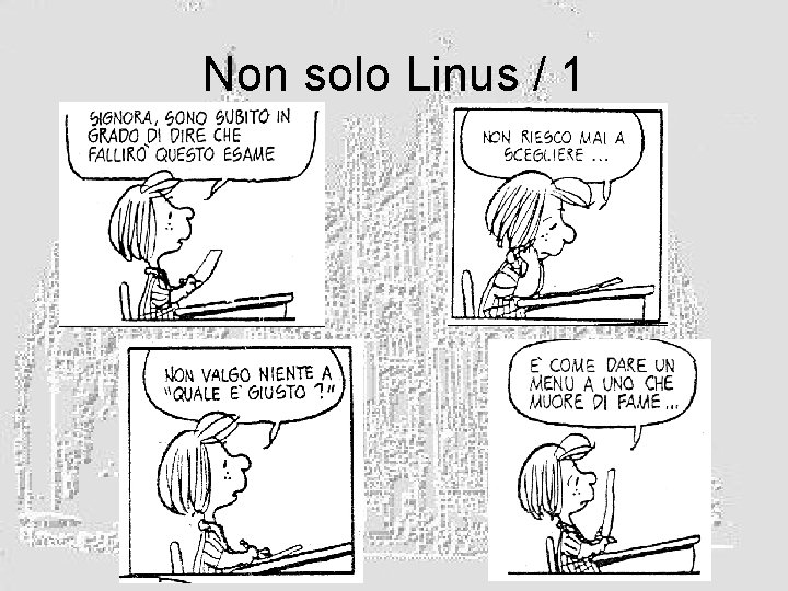 Non solo Linus / 1 