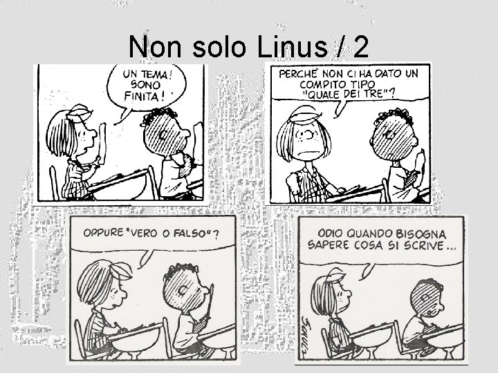 Non solo Linus / 2 