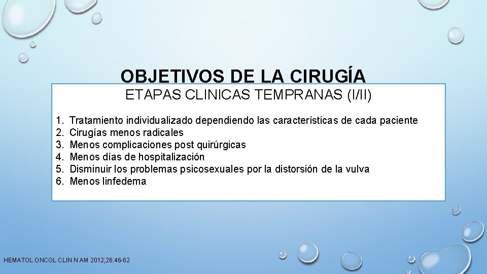 OBJETIVOS DE LA CIRUGÍA ETAPAS CLINICAS TEMPRANAS (I/II) 1. 2. 3. 4. 5. 6.