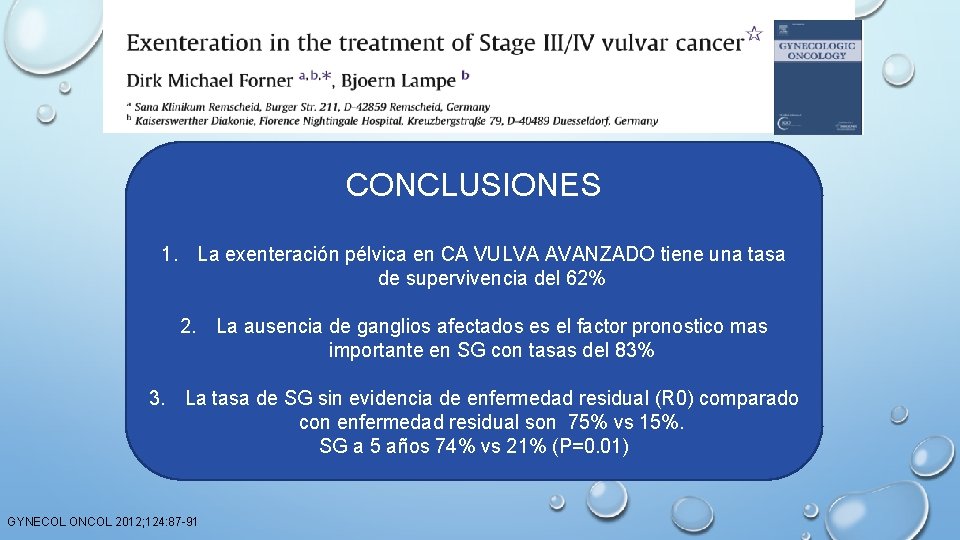 CONCLUSIONES EC III en SV CA 5 años 1. La exenteración pélvica VULVA AVANZADO