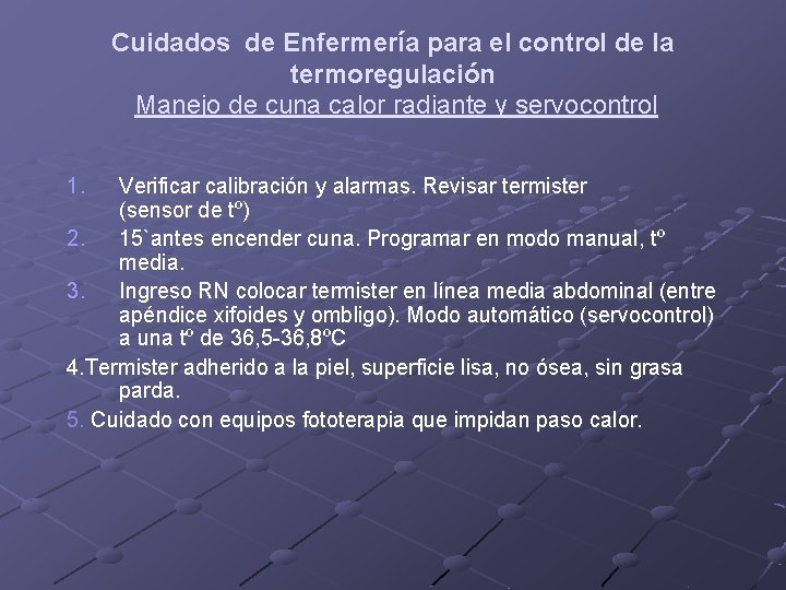 Cuidados de Enfermería para el control de la termoregulación Manejo de cuna calor radiante