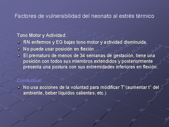 Factores de vulnerabilidad del neonato al estrés térmico Tono Motor y Actividad: RN enfermos