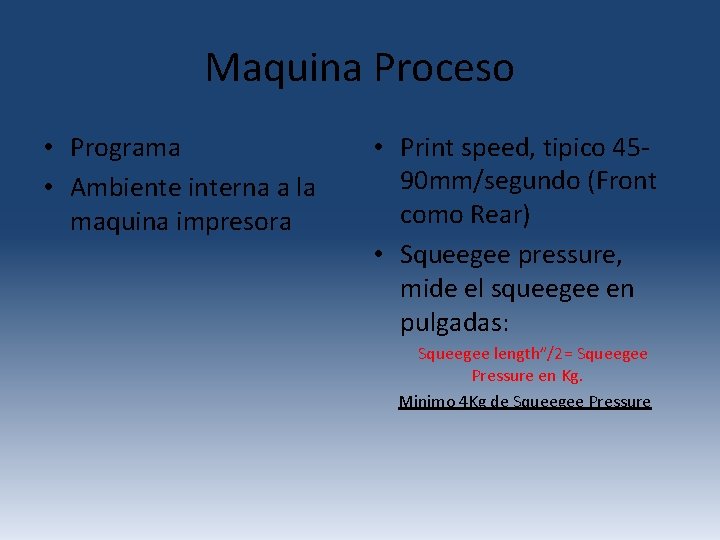 Maquina Proceso • Programa • Ambiente interna a la maquina impresora • Print speed, Maquina Proceso • Programa • Ambiente interna a la maquina impresora • Print speed,