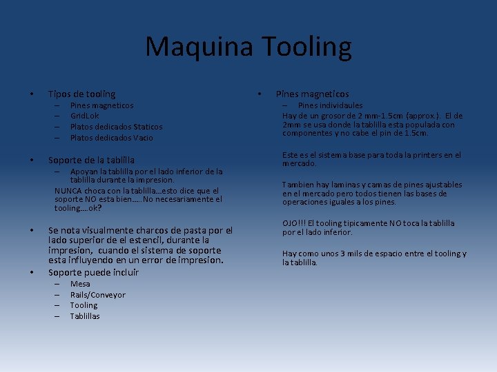 Maquina Tooling • Tipos de tooling – – • Pines magneticos Grid. Lok Platos Maquina Tooling • Tipos de tooling – – • Pines magneticos Grid. Lok Platos