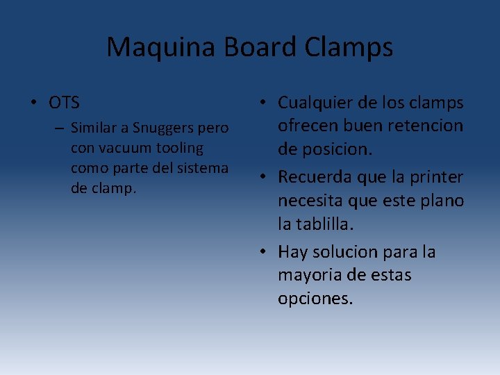 Maquina Board Clamps • OTS – Similar a Snuggers pero con vacuum tooling como Maquina Board Clamps • OTS – Similar a Snuggers pero con vacuum tooling como