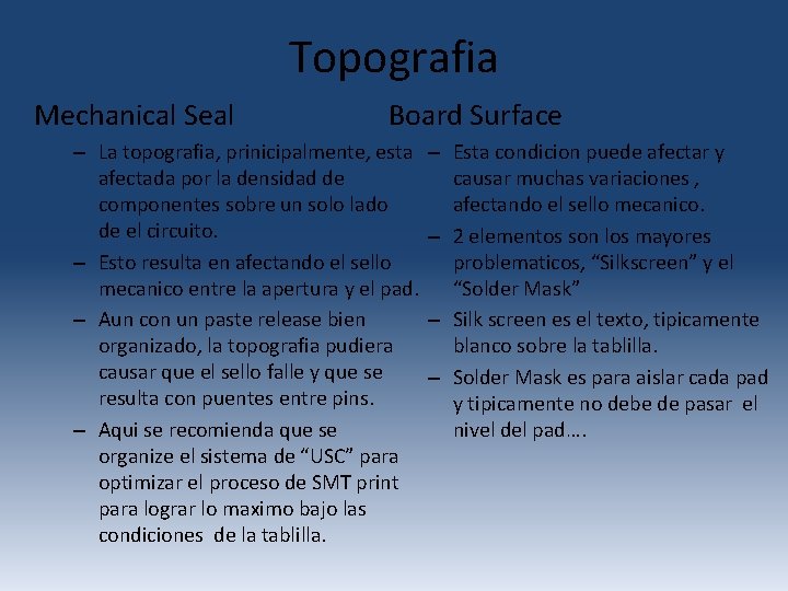 Topografia Mechanical Seal Board Surface – La topografia, prinicipalmente, esta afectada por la densidad Topografia Mechanical Seal Board Surface – La topografia, prinicipalmente, esta afectada por la densidad