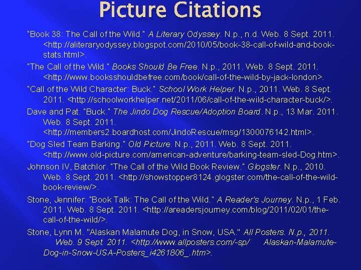 Picture Citations “Book 38: The Call of the Wild. ” A Literary Odyssey. N.