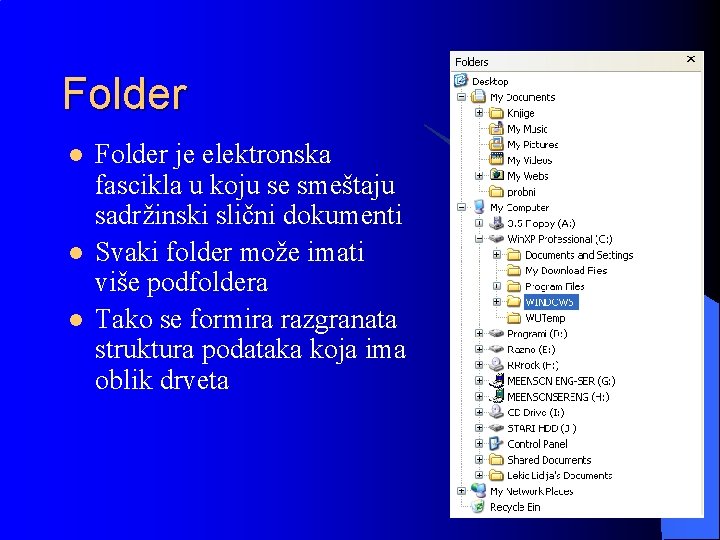 Folder l l l Folder je elektronska fascikla u koju se smeštaju sadržinski slični