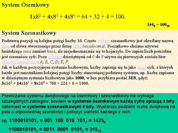 System Ósemkowy 1 x 82 + 4 x 81 + 4 x 80 =