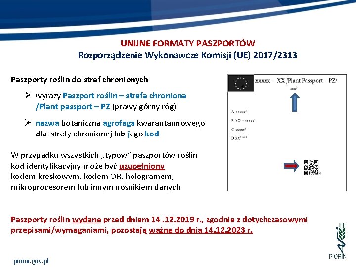 UNIJNE FORMATY PASZPORTÓW Rozporządzenie Wykonawcze Komisji (UE) 2017/2313 Paszporty roślin do stref chronionych Ø