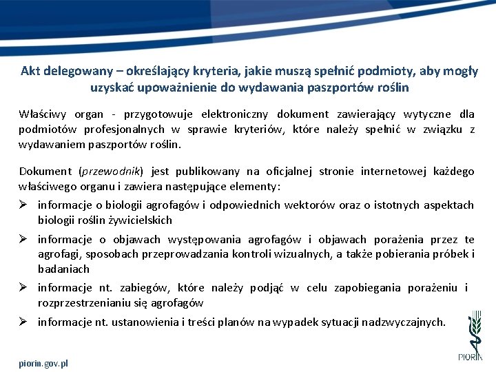 Akt delegowany – określający kryteria, jakie muszą spełnić podmioty, aby mogły uzyskać upoważnienie do