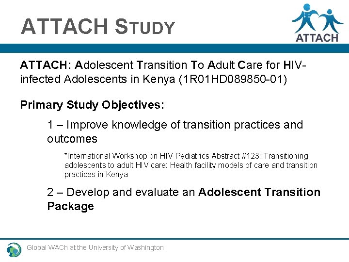 ATTACH STUDY ATTACH: Adolescent Transition To Adult Care for HIVinfected Adolescents in Kenya (1