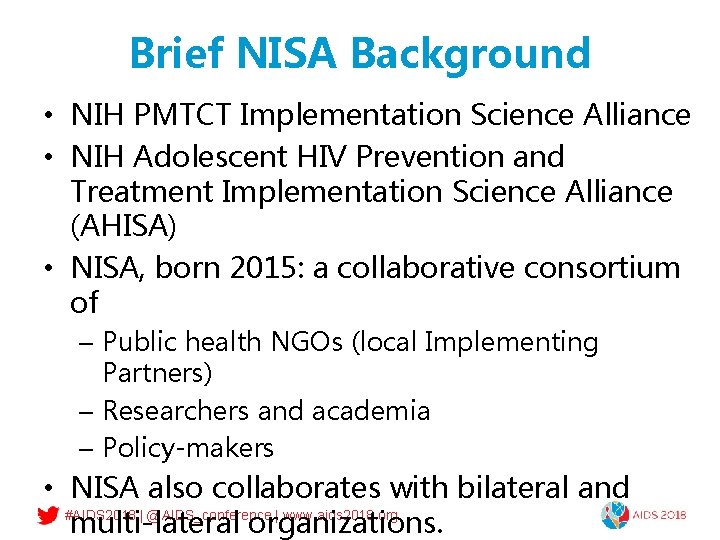 Brief NISA Background • NIH PMTCT Implementation Science Alliance • NIH Adolescent HIV Prevention