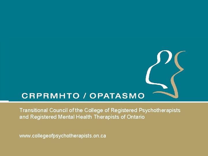 Transitional Council of the College of Registered Psychotherapists and Registered Mental Health Therapists of