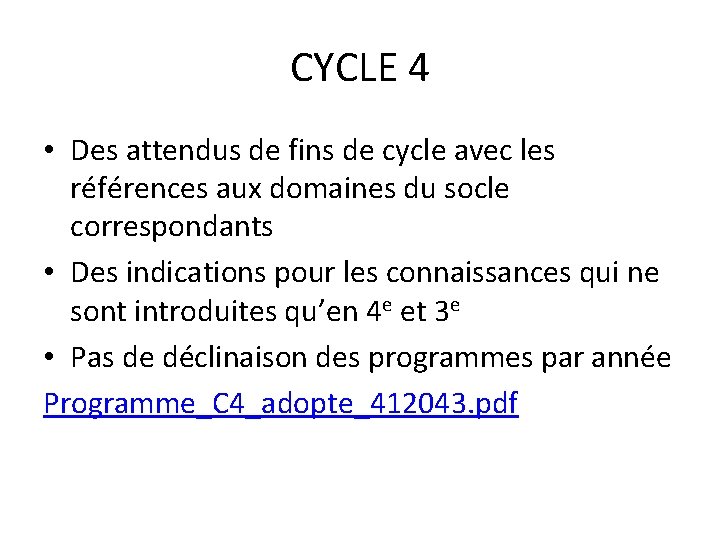 CYCLE 4 • Des attendus de fins de cycle avec les références aux domaines