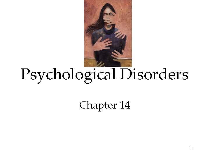 Psychological Disorders Chapter 14 1 