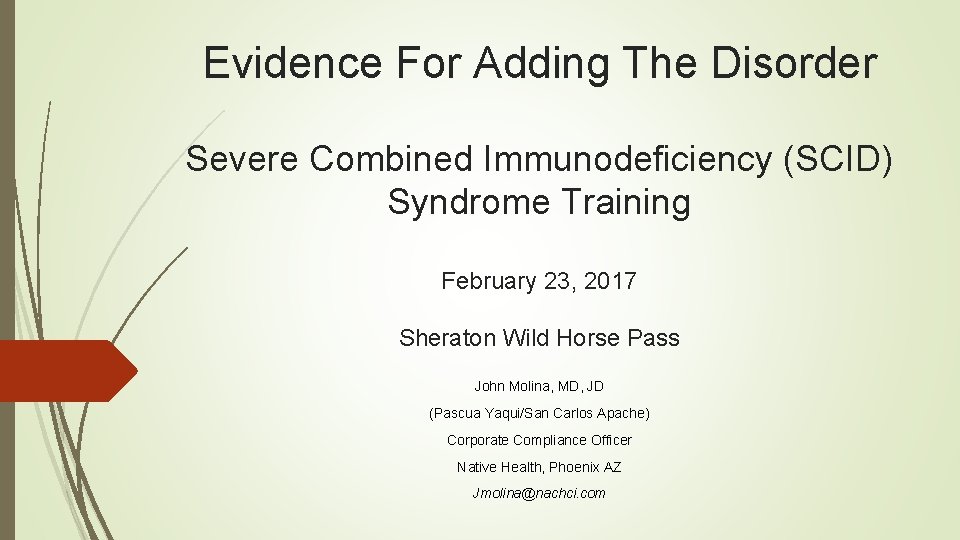 Evidence For Adding The Disorder Severe Combined Immunodeficiency (SCID) Syndrome Training February 23, 2017