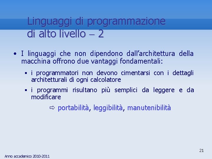 Linguaggi di programmazione di alto livello 2 • I linguaggi che non dipendono dall’architettura