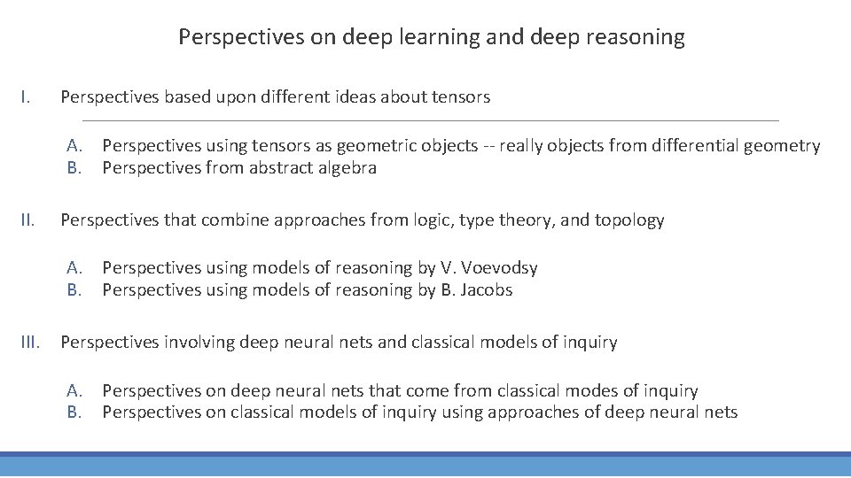 Perspectives on deep learning and deep reasoning I. Perspectives based upon different ideas about