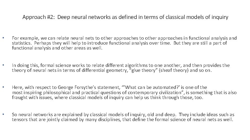 Approach #2: Deep neural networks as defined in terms of classical models of inquiry
