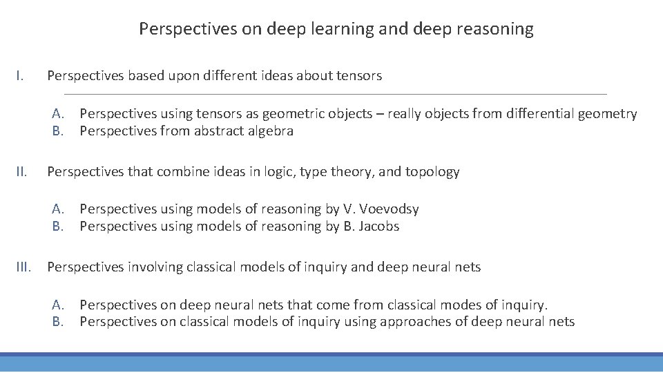 Perspectives on deep learning and deep reasoning I. Perspectives based upon different ideas about