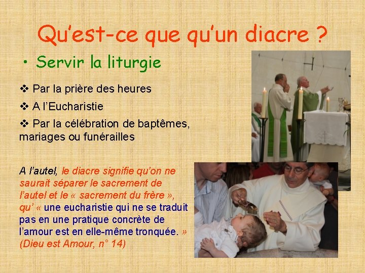 Qu’est-ce qu’un diacre ? • Servir la liturgie v Par la prière des heures