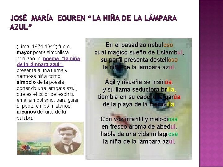 JOSÉ MARÍA EGUREN “LA NIÑA DE LA LÁMPARA AZUL” (Lima, 1874 -1942) fue el